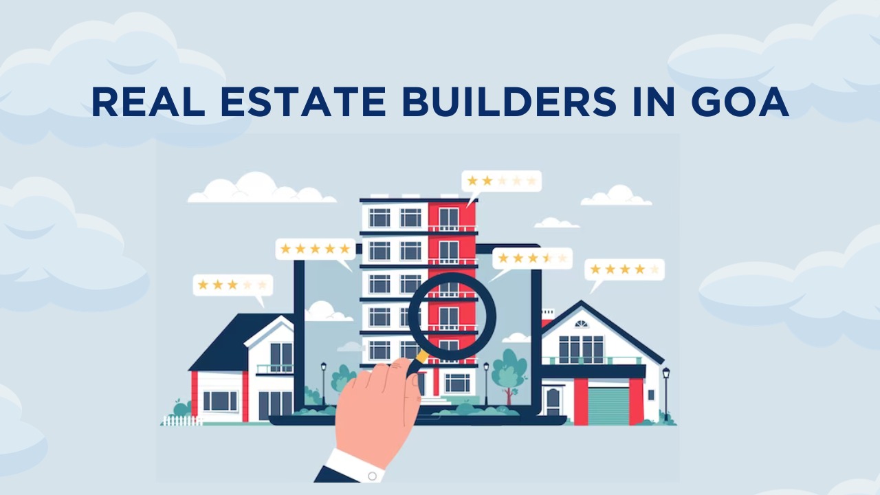 Real Estate Builders in Goa